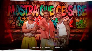Parangolé, Kannário e O Kannalha - Mostra que cê sabe [Clipe Oficial]