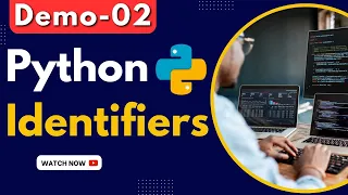 Python Demo 02 IDENTIFIERS VARIABLES PYTHON PROGRAMMING Python Tutorial for Beginners