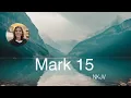 New Testament Mark 15 NKJV