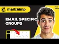 How To Send Emails To Specific Subscribers Using Groups In Mailchimp Easiest Way 2026 Guide