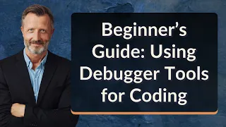 Beginner s Guide Using Debugger Tools for Coding