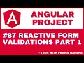 87 Angular Project Tutorial - Reactive Form Validations