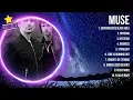 Download Lagu Muse 2024 MIX ~ Top 10 Best Songs ~ Greatest Hits ~ Full Album