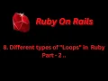 Different Loops in Ruby Part - 2
