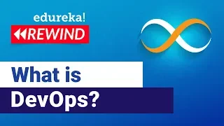 Learn DevOps What is DevOps DevOps Tutorial Edureka DevOps Rewind - 1