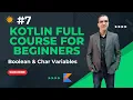 Kotlin Full Course Boolean Character Variables In 10 Mins