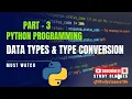 Python Data Types Type Conversions and Random Number Full Explanation Part-3 Studyclasses786