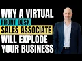 Why you NEED a Virtual Front Desk Sales Associate