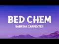 @sabrinacarpenter - Bed Chem (Lyrics)