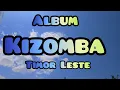 Download Lagu Album Kizomba Timor Leste terbaik 