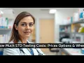 How Much STD Testing Costs Prices Options Where to Order Per CDC NIH