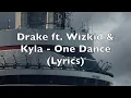 Download Lagu Drake ft. Wizkid \u0026 Kyla - One Dance (Lyrics)