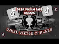 Lagu DJ BA PINJAM TAPE BARANG