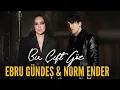 Ebru Gündeş & Norm Ender - Bir Çift Göz (2025)