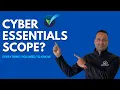 Cyber Essentials Scope Everything you need to know