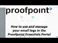 Proofpoint Essentials Tutorial Part 7 Email Logs