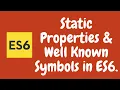 29 Well Known Symbols in Javascript Symbol Static Properties present in the Object or arrays ES6