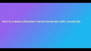 How To Create A Random Name Generator With JavaScript