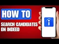How to Search Candidates on Indeed - Full Guide
