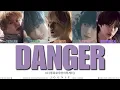 Lagu TXT (투모로우바이투게더) 'Danger' Lyrics (Color Coded Lyrics Han/Rom/Eng)