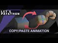 Copy and Paste animation the NERD way - Let s Payathon