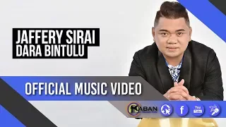 Download Dara Bintulu by Jaffery Sirai (Official Music Video) MP3