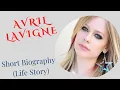 Avril Lavigne - Short Biography Life Story