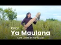 Download Lagu Opick - Ya Maulana (Sape' Cover by Alif Fakod)