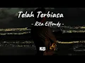 Telah Terbiasa - Rita Effendy #lagulawas #lagukenangan #ritaeffendy