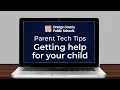 OCPS Parent Tech Tips - Getting help for your child