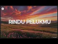 Download Lagu Chaeroel   Rindu Pelukmu Ft  4Loven (Lyrics)