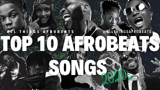 top 10 afrobeats songs of the 2020s