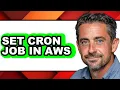 How to Set Cron Job in Aws - Step by Step