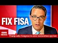 FISA Section 702 needs major reforms BBC
