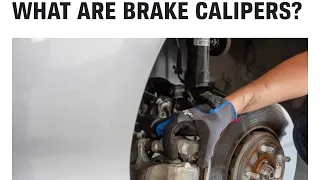 WHAT ARE BRAKE CALIPERS - AutoZone com