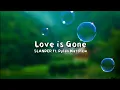 Love is Gone - SLANDER ft. Dylan Matthew | Lyrics (Terjemahan Indonesia)