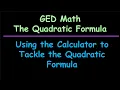 The Quadratic Formula and the GED Calculator