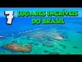 TOP 7 AMAZING PLACES IN BRAZIL THAT YOU NEED TO VISIT