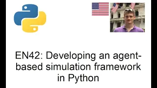 Developing an agent based simulation framework in Python