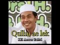 Lagu KH ANWAR ZAHID, QULHU AE LEK