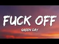 Download Lagu Green Day - Fuck Off (Lyrics)