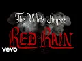Download Lagu The White Stripes - Red Rain (Official Video)