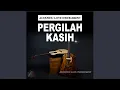 Pergilah Kasih