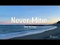 Never Mine - After Nourway || Lyrics 🎶