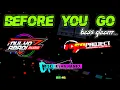 Download Lagu DJ BEFORE YOU GO by.69 project || DJ special malam tahun baru 2021 🎉🎉🎉