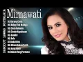 Download Lagu MIRNAWATI FULL ALBUM TERBAIK ,DANGDUT LAWAS - MIRNAWATI DANGDUT ORIGINAL PALING SYAHDU FULL ALBUM