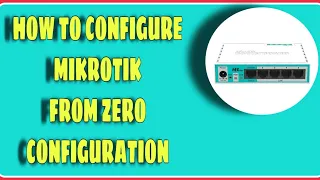 Download How to configure mikrotik from zero config Tutorial MP3