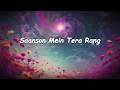 Lagu Saanson Mein Tera Rang - Æhmëd Râßêd (Official Music) Saanson Mein Tera Rang