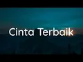Cassandra - Cinta Terbaik (Lirik)