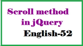 Scroll method in jQuery English-52-vlr training